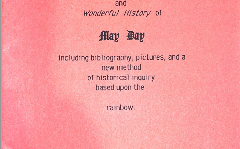 Blue Heron [Peter Linebaugh] – “The Silent Speak: The Incomplete, True, Authentick, and Wonderful History of May Day”&nbsp;(1985)