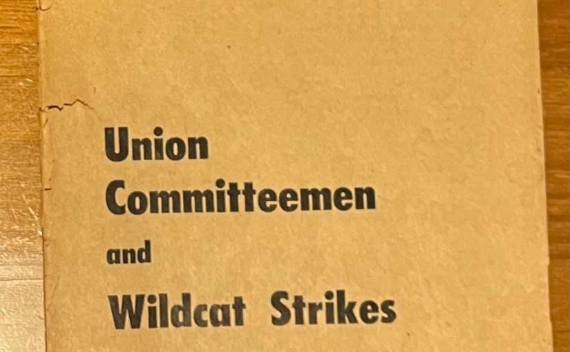 Martin Glaberman, Union Committeemen and Wildcat Strikes. Correspondence Pamphlet 1 (October,&nbsp;1955)